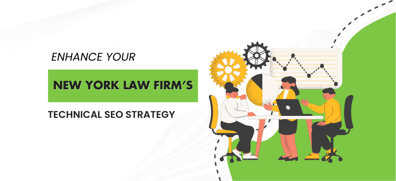 Enhance Your New York Law Firm’s Technical SEO Strategy