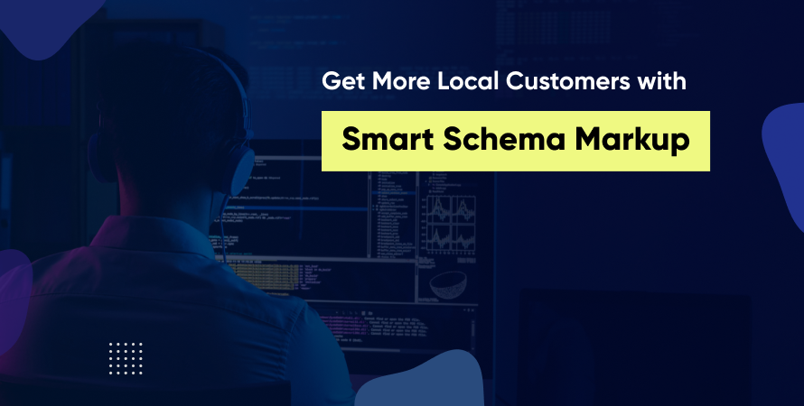 Get More Local Customers with Smart Schema Markup