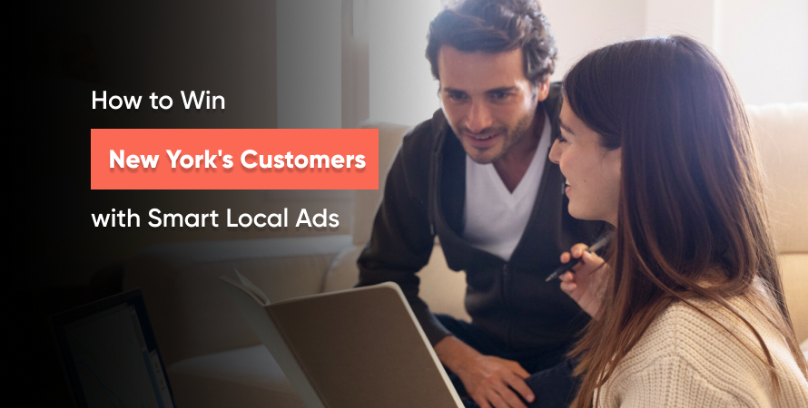 How to Win New York's Customers with Smart Local Ads