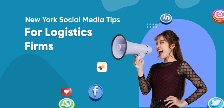 New York Social Media Tips for Logistics Firms
