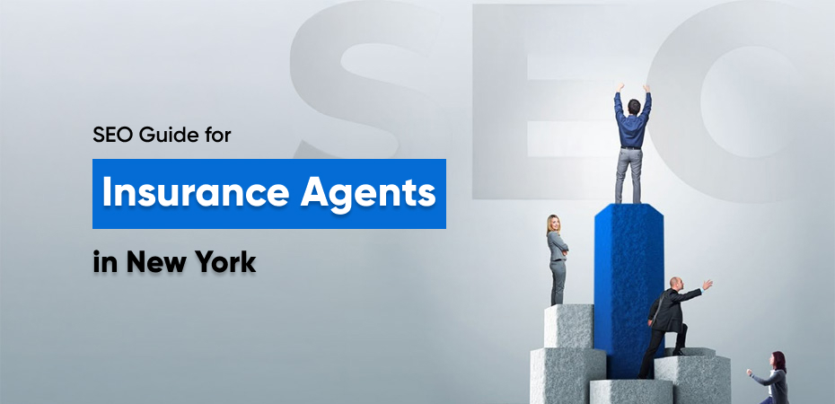 SEO Guide for Insurance Agents in New York