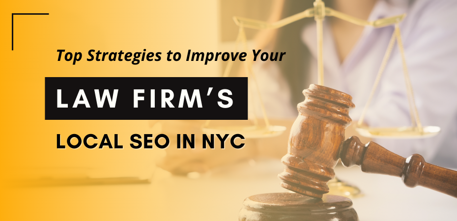 Top Strategies to Improve Your Law Firm's Local SEO In NYC