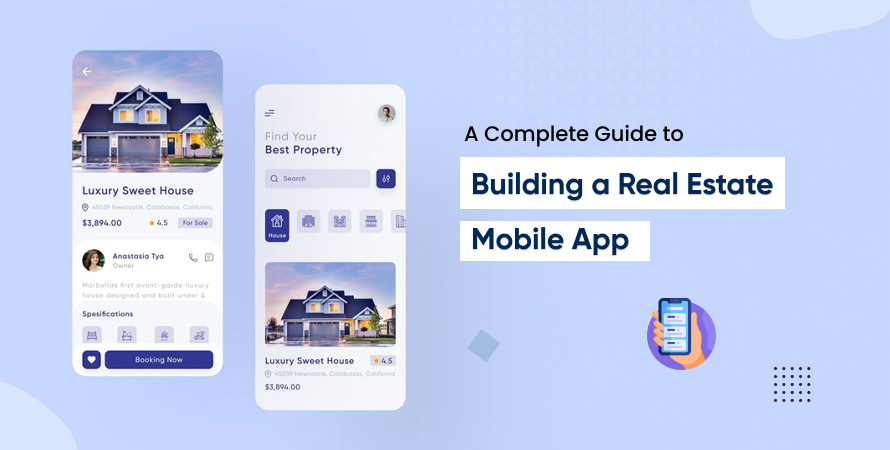 A Complete Guide to Building a Real Estate Mobile App