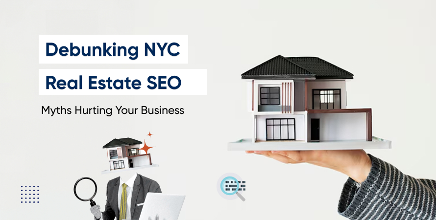 Debunking NYC Real Estate SEO Myths Hurting Your Business