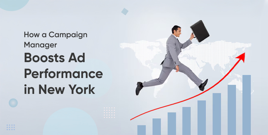 How a Campaign Manager Boosts Ad Performance in New York