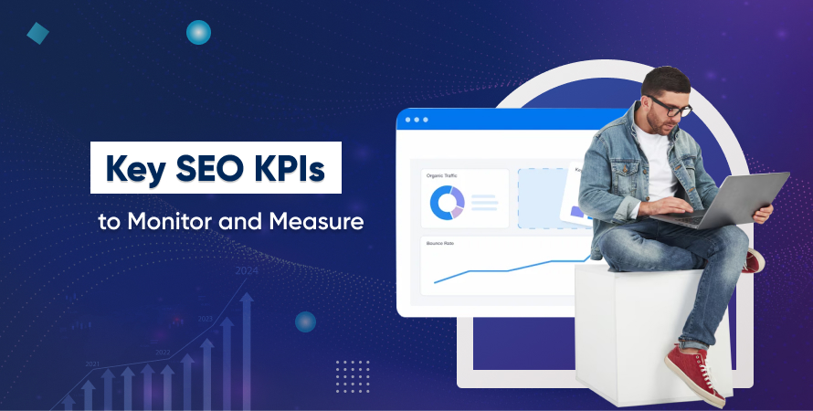 Key SEO KPIs to Monitor and Measure