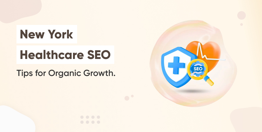 New York Healthcare SEO Tips for Organic Growth