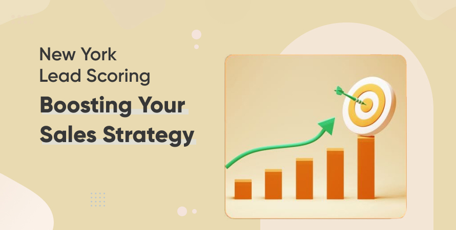 New York Lead Scoring Boosting Your Sales Strategy